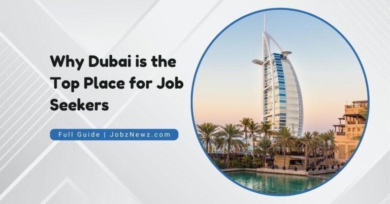 Why Dubai Is the Top Place for Job Seekers?
