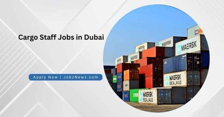 Cargo Staff Jobs in Dubai