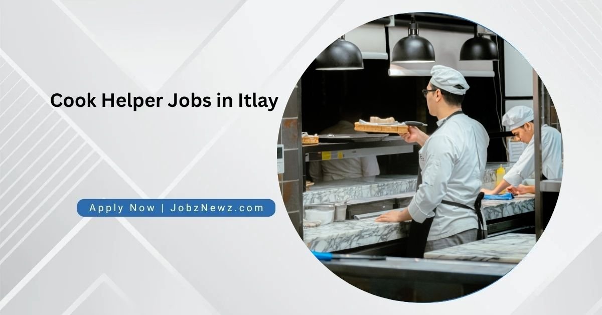 Cook Helper Jobs in Italy