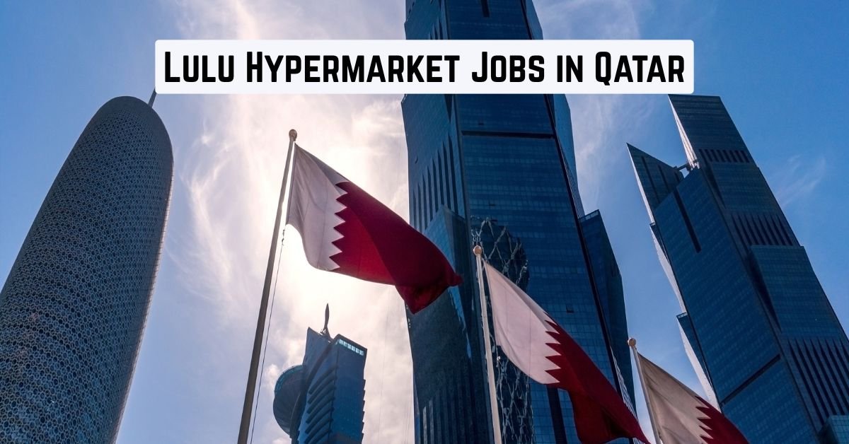 Lulu Hypermarket Jobs in Qatar