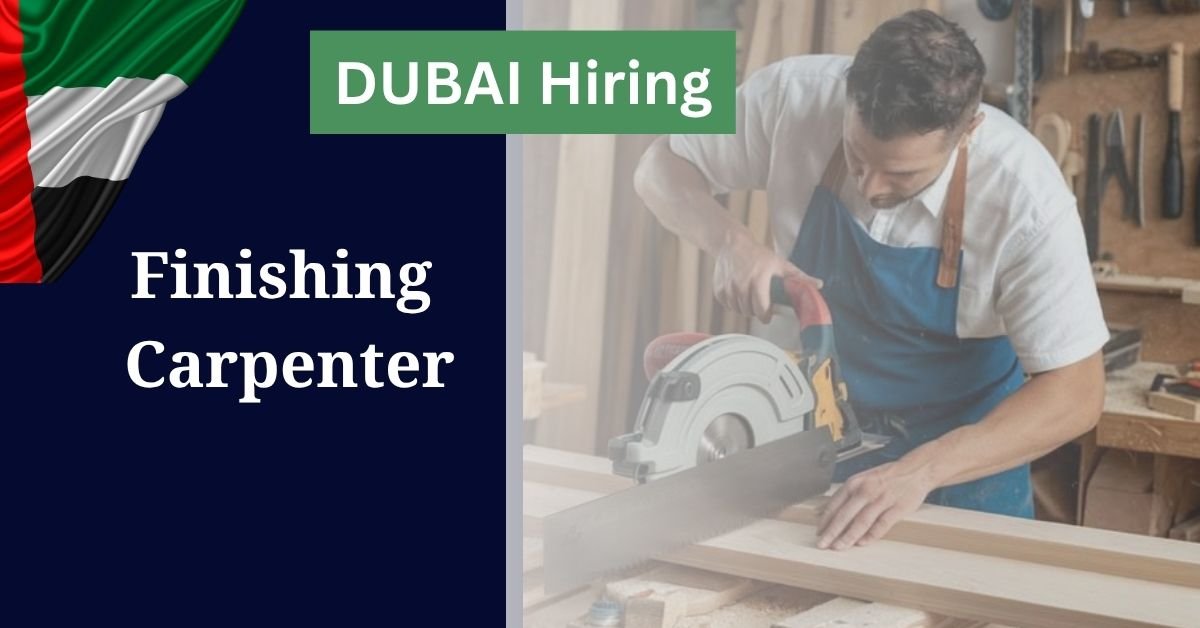 Finishing Carpenter Jobs in Dubai